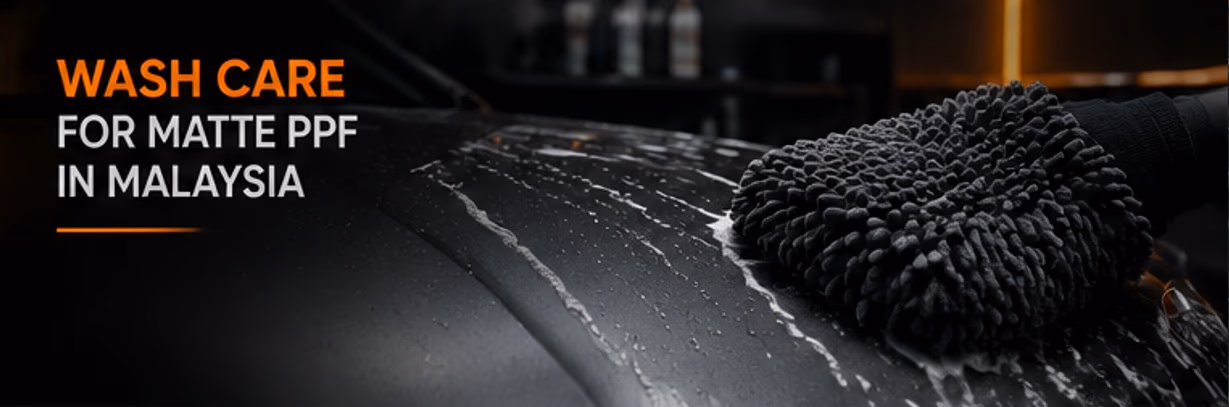 Wash care for matte PPF in Malaysia