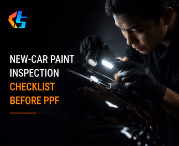 New-car paint inspection checklist before PPF New-car paint inspection checklist before PPF