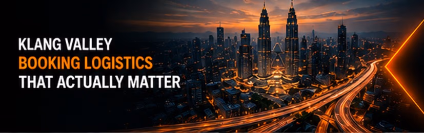 Klang Valley booking logistics that actually matter